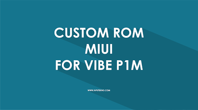 all-custom-rom-miui-for-vibe-p1m
