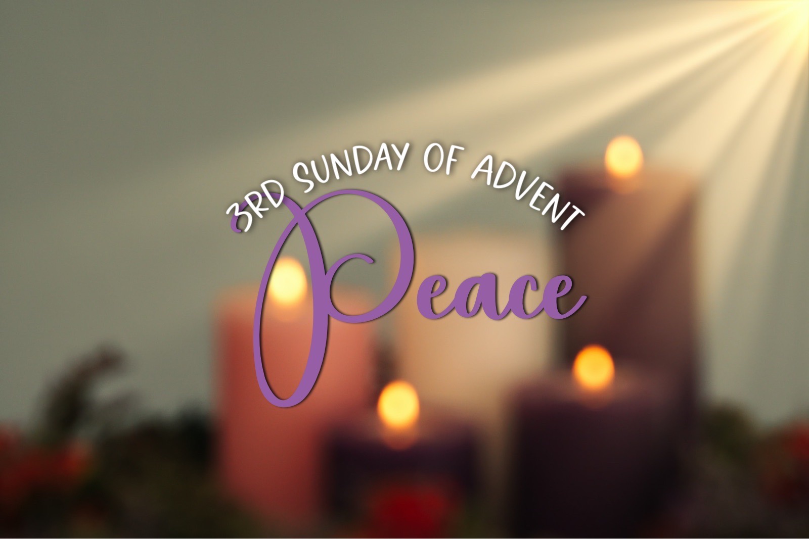 3rd Sunday of Advent | Kendra Wesley