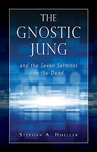 The Gnostic Jung and the Seven Sermons to the Dead (Quest Books)