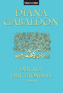 Der Ruf der Trommel: Roman (Die Highland-Saga, Band 4)