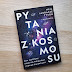 Pytania z kosmosu - Neil deGrasse Tyson & James Trefil | Recenzja