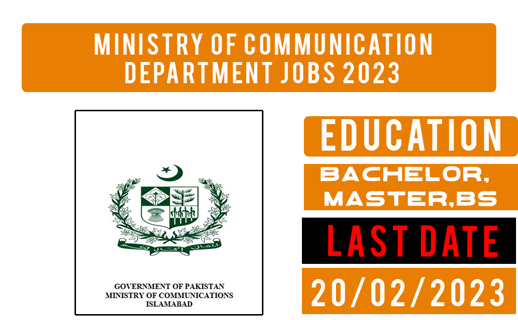 Ministry Of Communication Department Of Pakistan has announced new govt jobs for 24 different Positions for many candidates Last Date 24 Feb 2023.