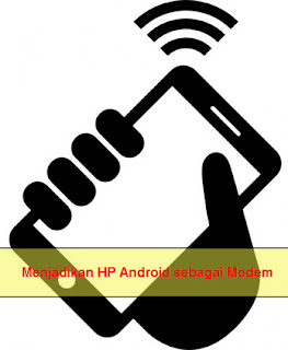 Menjadikan hp android sebagai modem