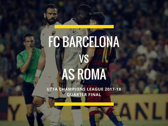 FC barcelona to face Roma in UCL QF