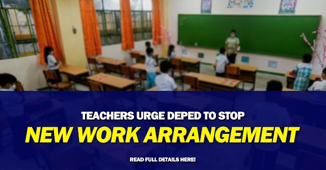 TEACHERS URGE DEPED TO STOP NEW WORK ARRANGEMENT