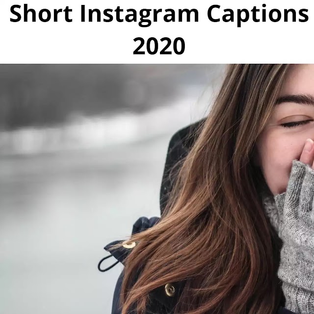 [Latest] Short Instagram Captions 2020