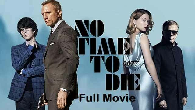 No Time to Die Full Movie