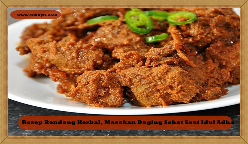 Resep Rendang Herbal, Masakan Daging Sehat Saat Idul Adha