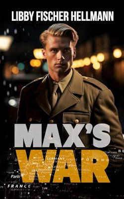 book cover of historical fiction novel Max's War by Libby Fischer Hellmann