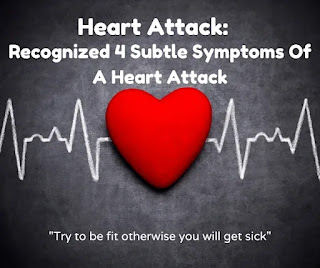 Heart Attack: Recognized 4 Subtle Symptoms Of A Heart Attack