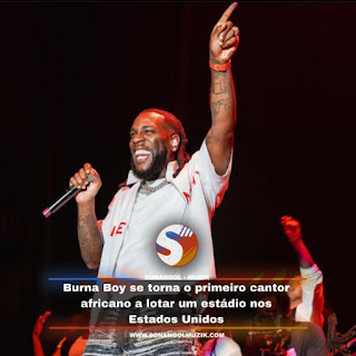 Burna Boy se torna o primeiro cantor africano a lotar um estádio nos Estados Unidos