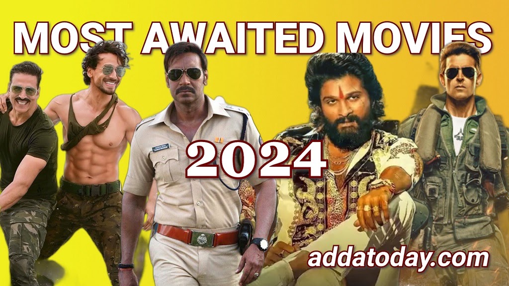 21 Most Awaited Bollywood (Hindi or Hindi Dubbed) Movies of 2024