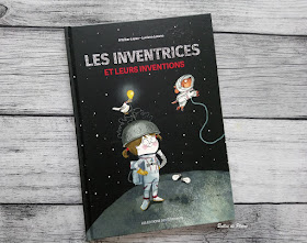 Bulles de Plume - Les inventrices et leurs inventions - Editions des Eléphants