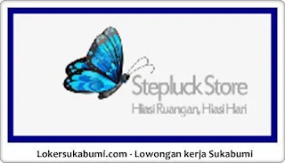 Lowongan Kerja Stepluck Store Sukabumi Via Online