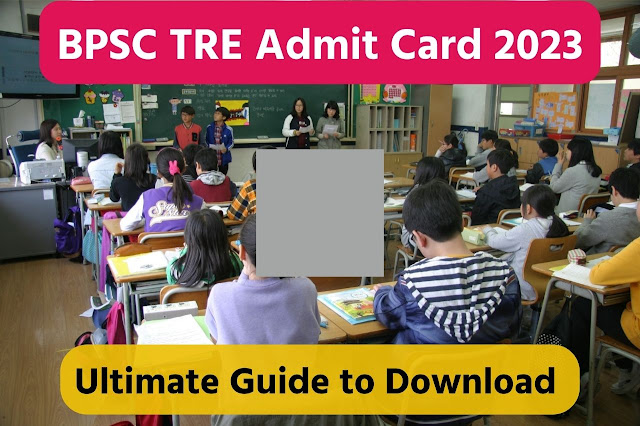 BPSC TRE Admit Card 2023