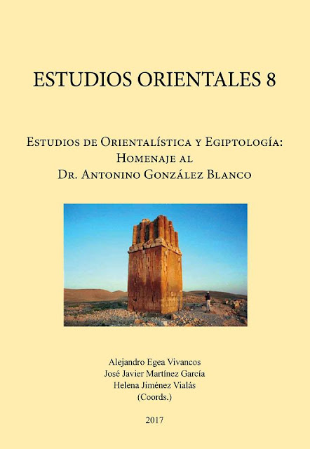 "Estudios Orientales 8. Estudios de Orientalística y Egiptología: Homenaje al Dr. Antonio González blanco".