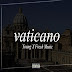 Young Fresh Music |" Vaticano " | DONWLOAD