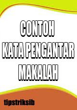 contoh-contoh-cara-membuat-surat-kata-pengantar-makalah-yang-baik-dan-benar