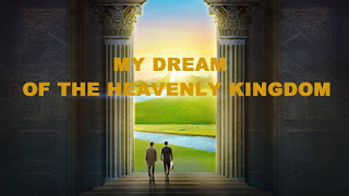 The Church of Almighty God, Eastern Lightning, My Dream of the Heavenly Kingdom,