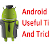 Android Mobile Tips Tricks Hindi में आपके फोन को और अधिक उपयोगी बनाने के लिए