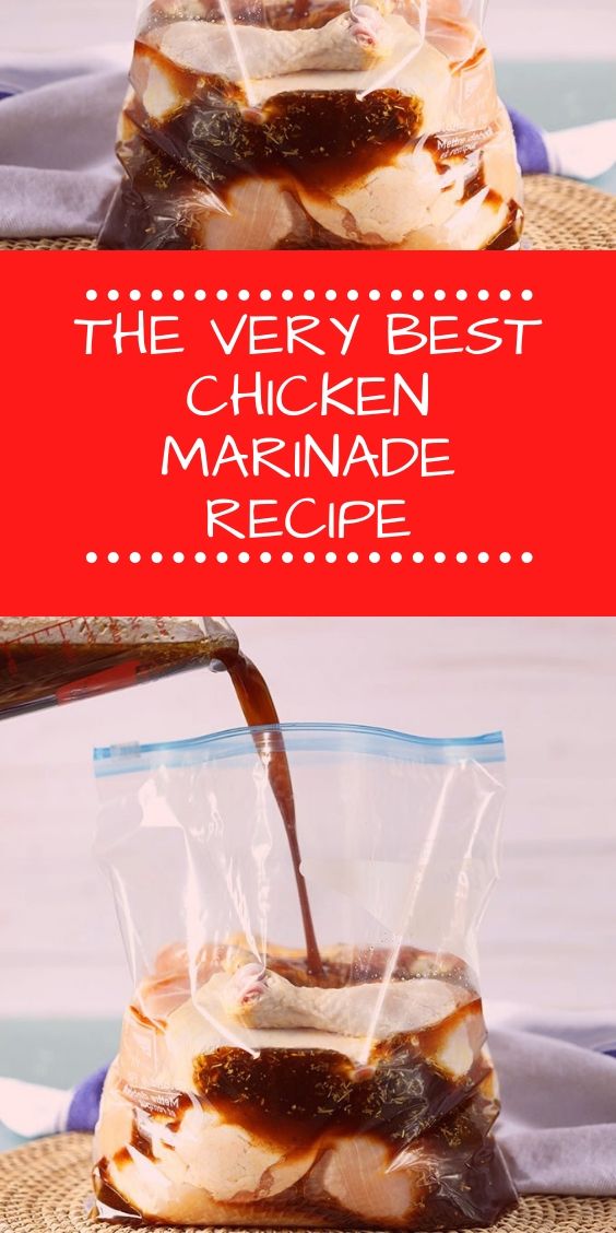 THE VERY BEST CHICKEN MARINADE RECIPE