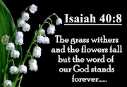 Isaiah 40 : 8 Bible Verse. Monday, March 25, 2013 (isaiah bible verse)