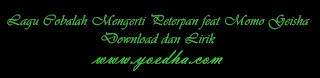 Cobalah Mengerti Peterpan feat Momo Geisha Download - Lirik