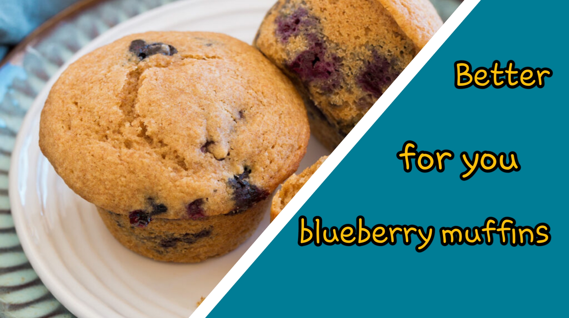 Better-for-you blueberry muffins