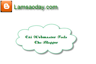 Cài Webmaster Tools Cho Blogger