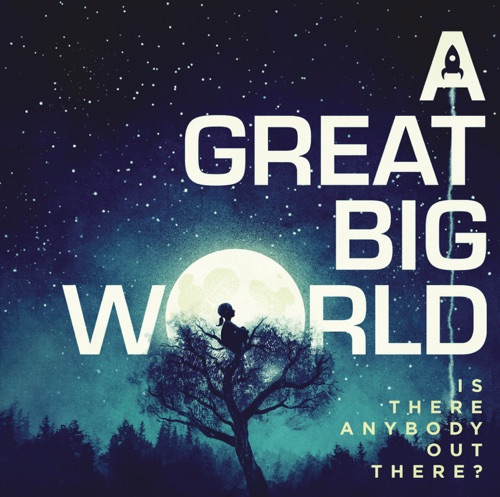 A Great Big World – Is There Anybody Out There? (Japan Version) [iTunes Plus AAC M4A]