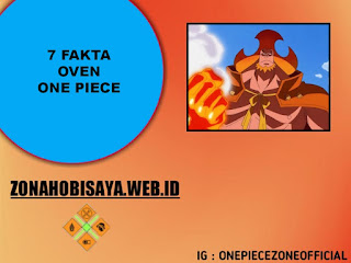 7 Fakta Oven One Piece, Si Manusia Panas Dan menjadi Adik Dari Katakuri