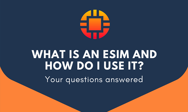 What is an eSIM and how does it work? 