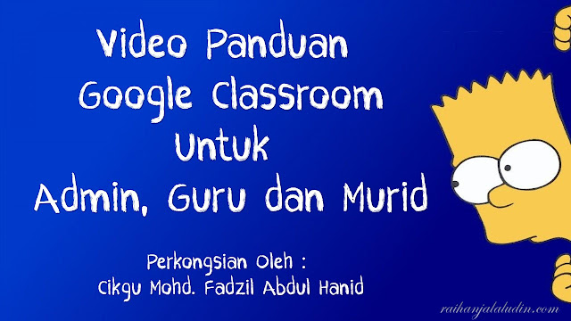 Video Panduan Google Classroom Untuk Admin, Guru & Murid