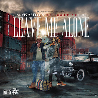 New Music: Ka'ron - Leave Me Alone featuring Gogetta B