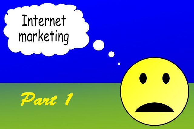 Internet Marketing Explained Part 1 - How To Get Started With Internet Marketing