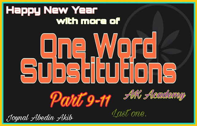 One Word Substitution বা এক কথায় প্রকাশ, বাংলা অর্থ সহ। Part 4, the last one.  