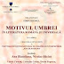 FESTIVALUL „ANA BLANDIANA”, EDIȚIA A VIII-A. SIMPOZION „MOTIVUL UMBREI ÎN LITERATURA ROMÂNĂ ȘI UNIVERSALĂ”