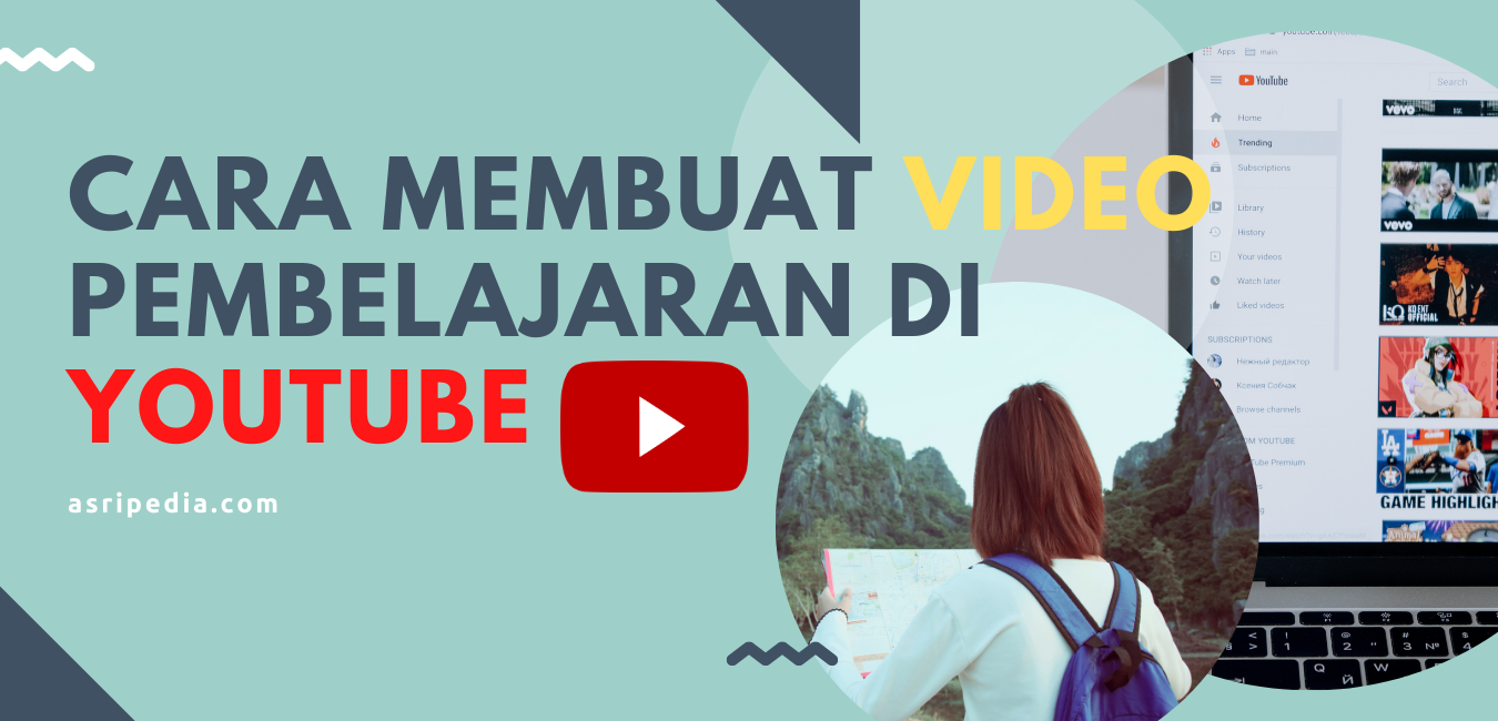 Cara Membuat Video Pembelajaran di Youtube