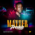 MUSIC: Freshio – Matter (Prod. CoBlaze)