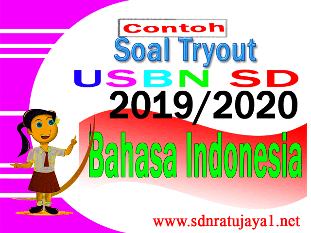 Contoh Soal Tryout Usbn Sd Bahasa Indonesia 2020 Contoh Ke 3