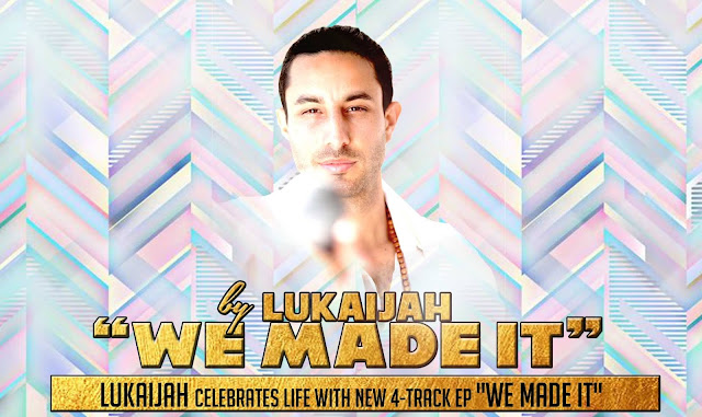 Lukaijah celebrates life with new 4-track ep "We Made It" 