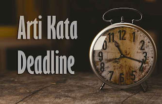 Deadline Adalah