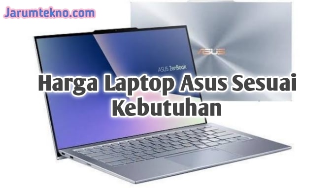 Harga Laptop Asus Sesuai Kebutuhan