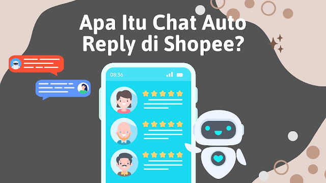 Apa Itu Chat Auto Reply di Shopee