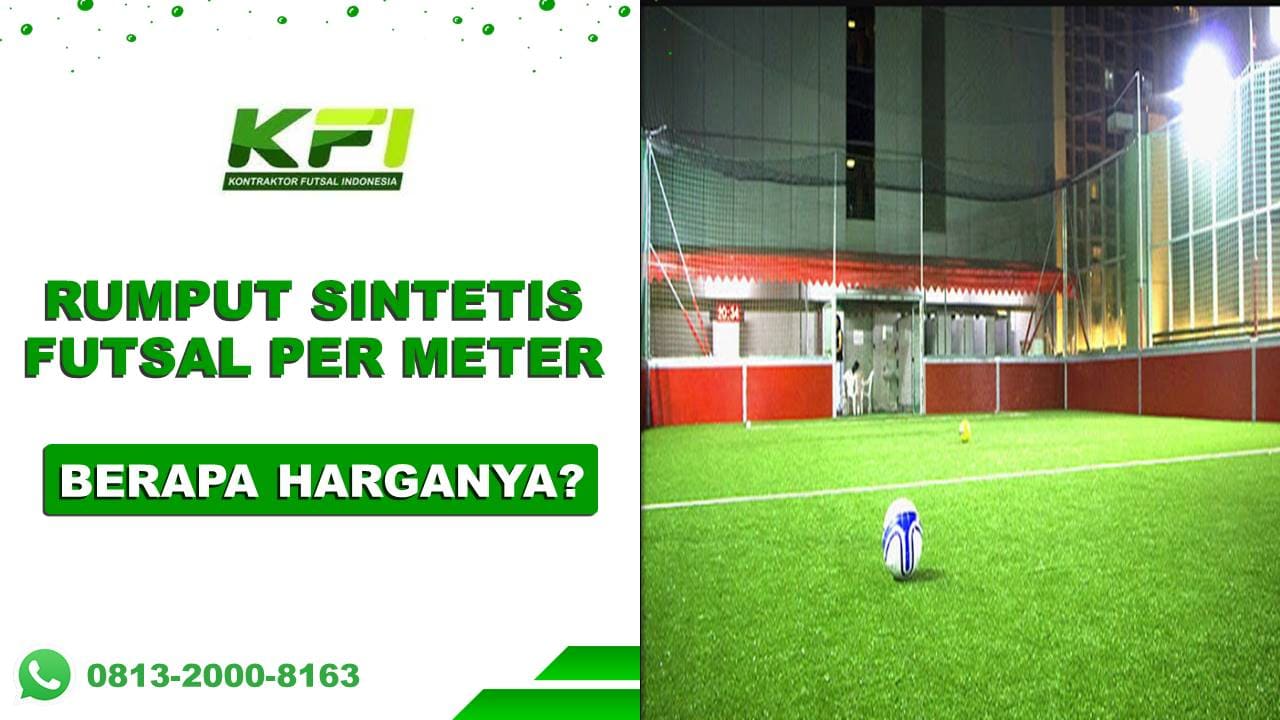Berapa Harga Rumput Sintetis Futsal per Meter