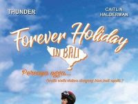 Download Streaming Forever Holiday In Bali (2018) Full Movie Terbaru Gratis