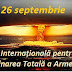 26 septembrie: Ziua Internațională pentru Eliminarea Totală a Armelor Nucleare