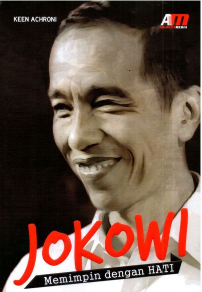 Download Buku Jokowi Memimpin dengan Hati Penulis Keen 