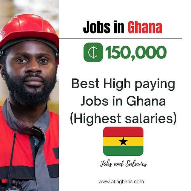 Highest Paying Jobs In Ghana And Their Salaries, Check Now.