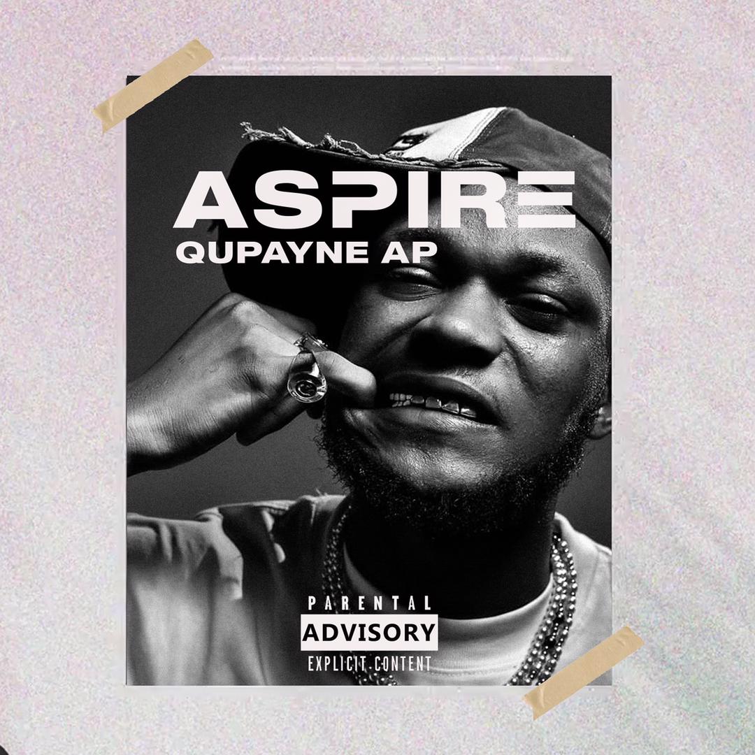 [Download music] Qupayne AP - Don't Settle
